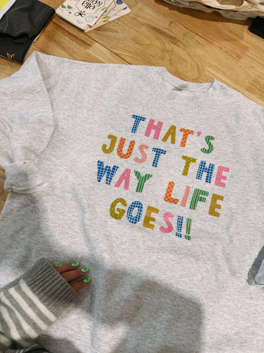 The Way Life Goes Sweatshirt - Hanes / Ash