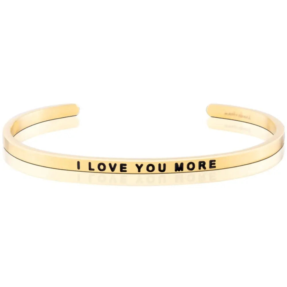 I Love You More - Inspirational Mantraband® Cuff Bracelet
