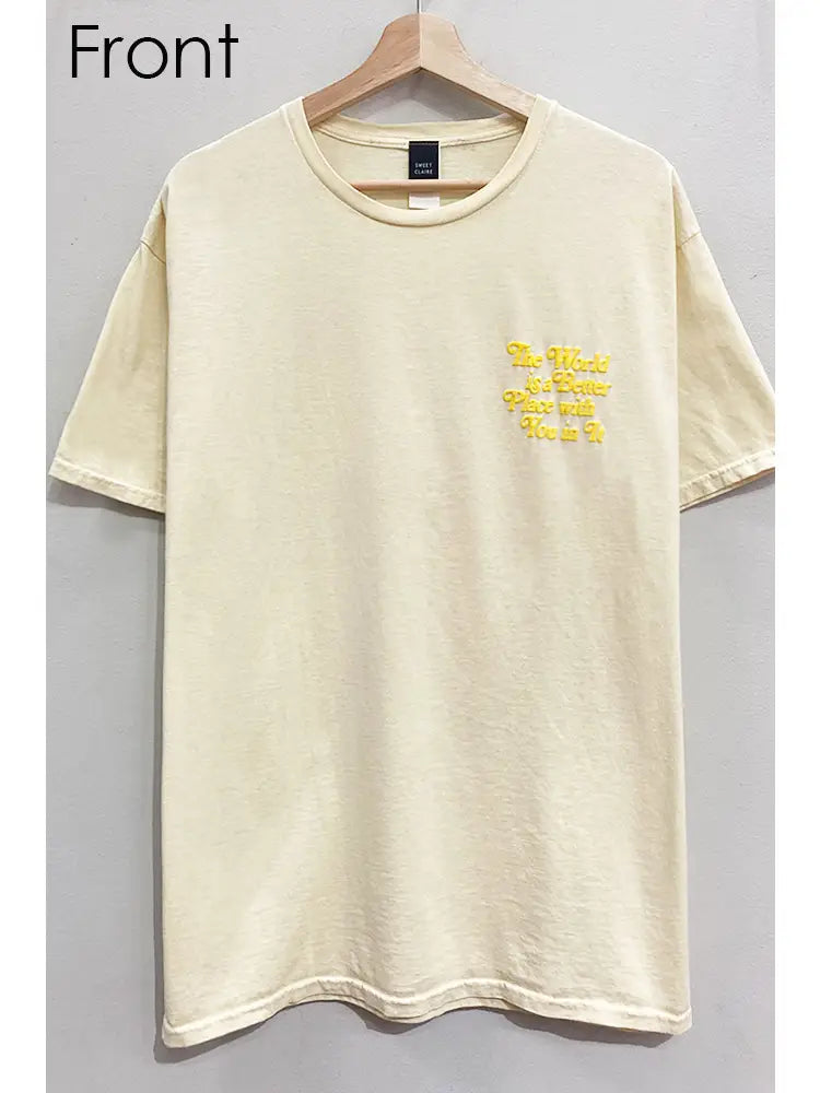 The World Is A Better Place Tee