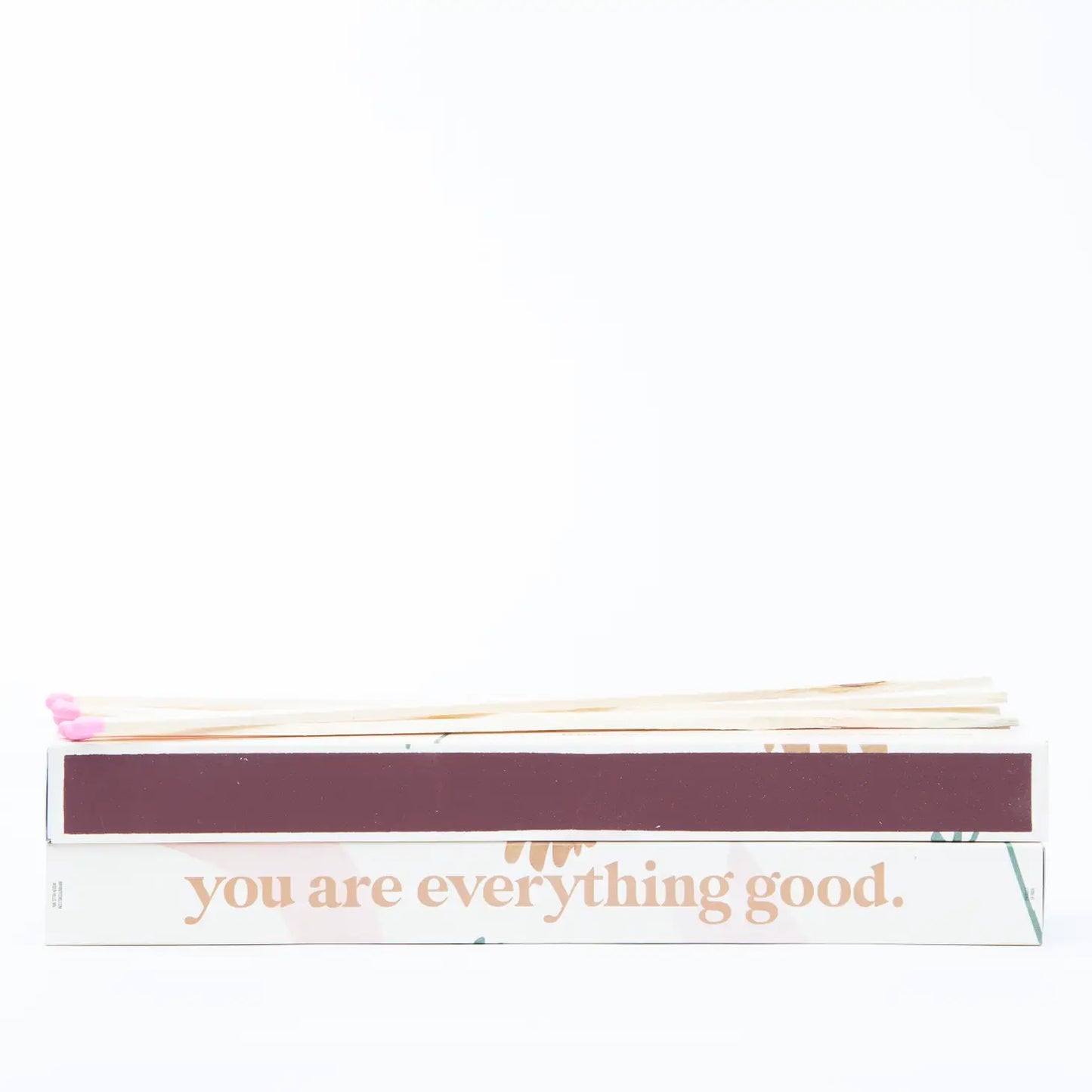 You are Everything Good XL Fireplace Matches