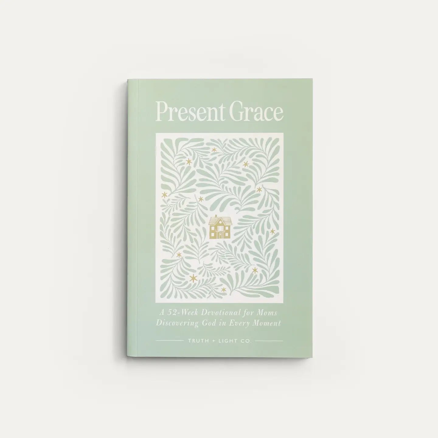 Present Grace: A 52-Week Devotional For Moms (Gift Book)