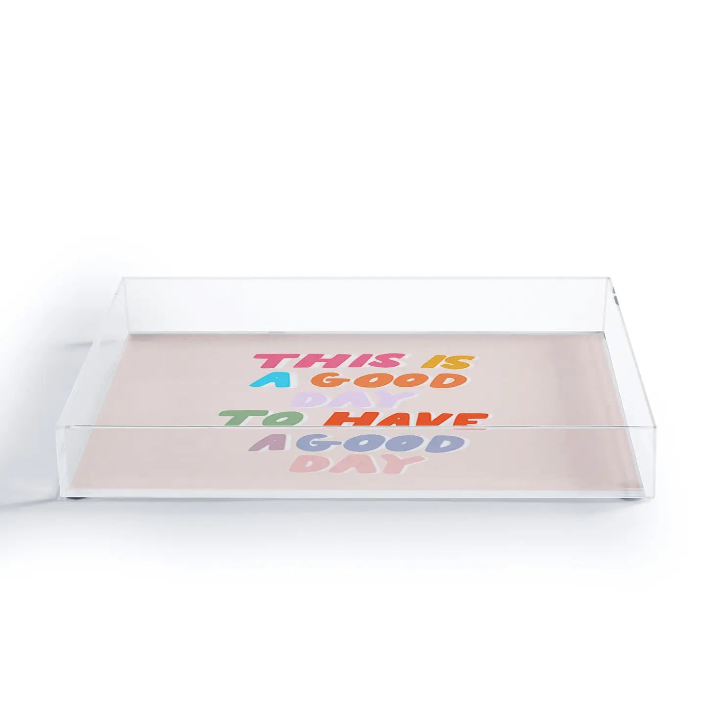 Rhianna Marie Chan This Is A Good Day Acrylic Tray