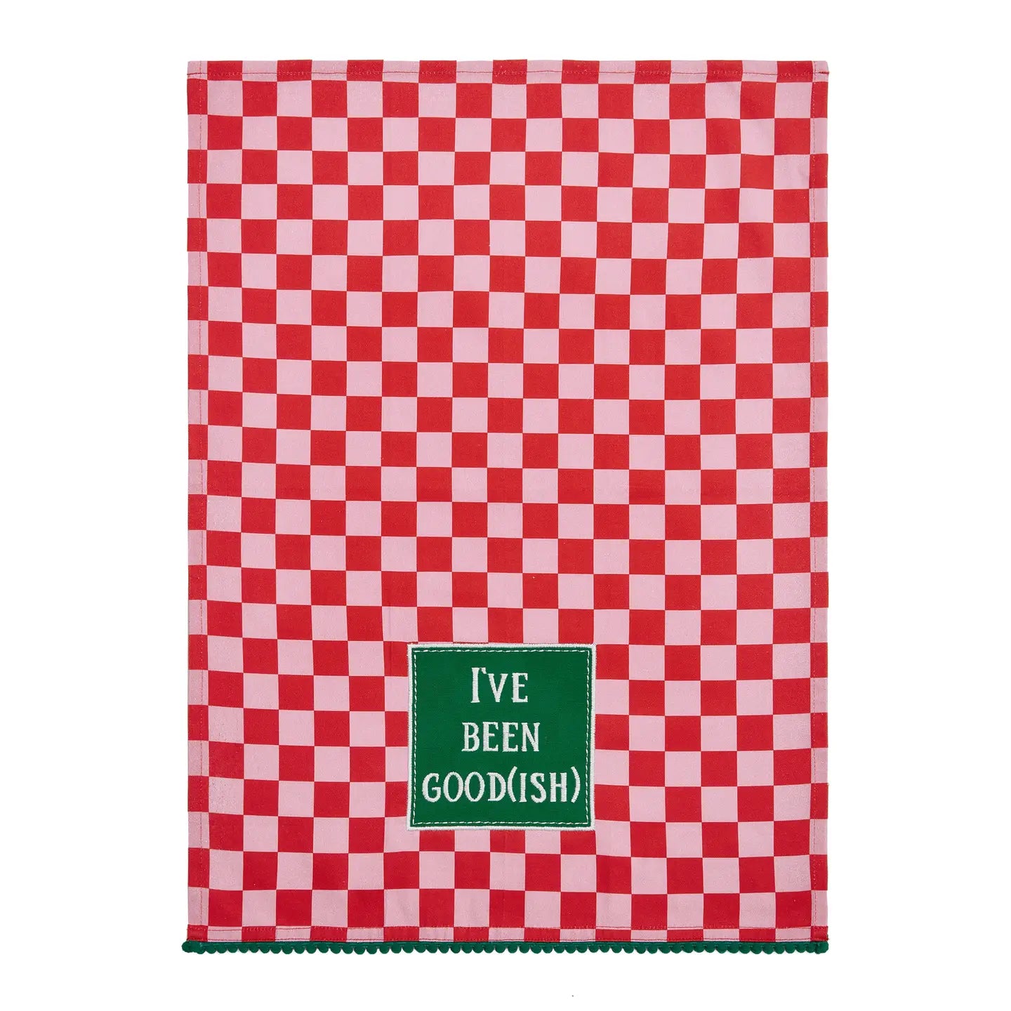 I've Been Good(Ish) W/Pom Pom Kitchen Towel