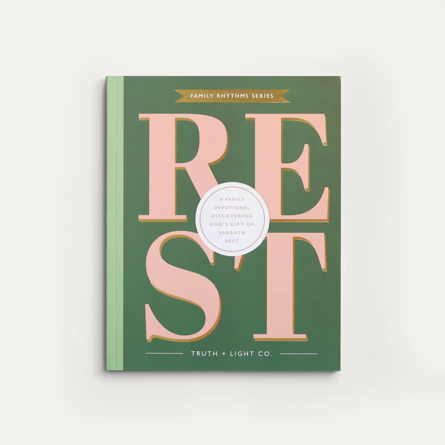 Rest: A 30-Day Family Devotional On God’S Gift of Sabbath