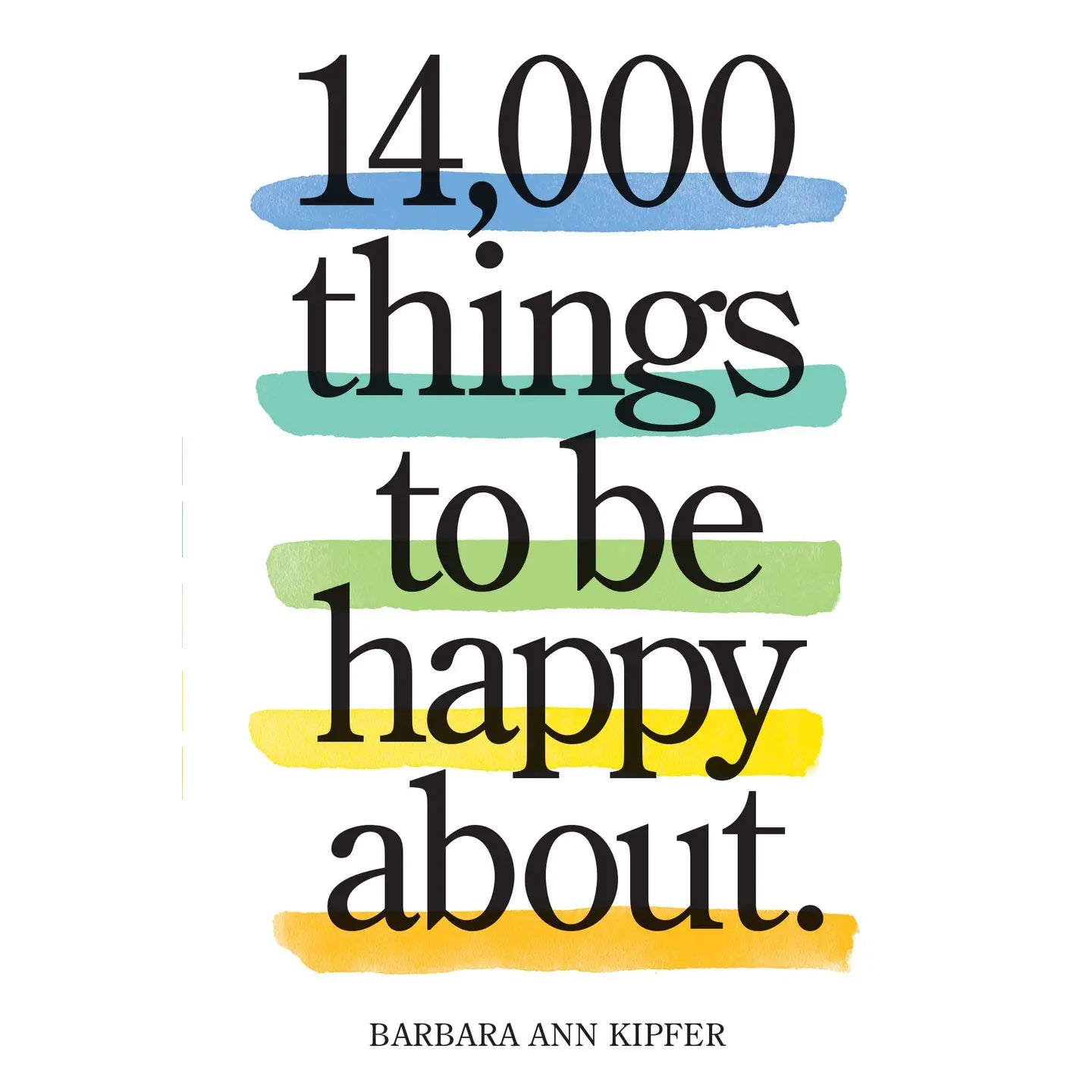 14,000 Things To Be Happy About.