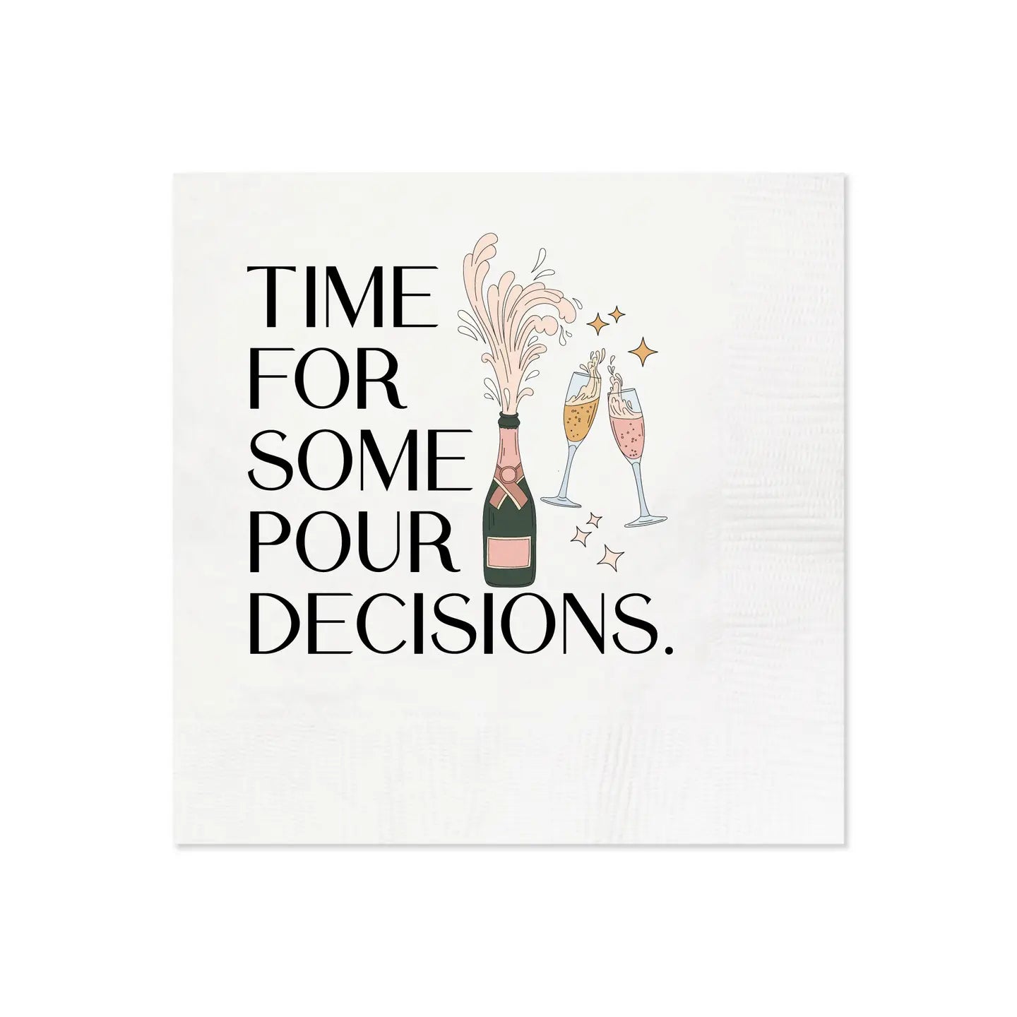 Time For Pour Decisions Napkins- Pack of 20