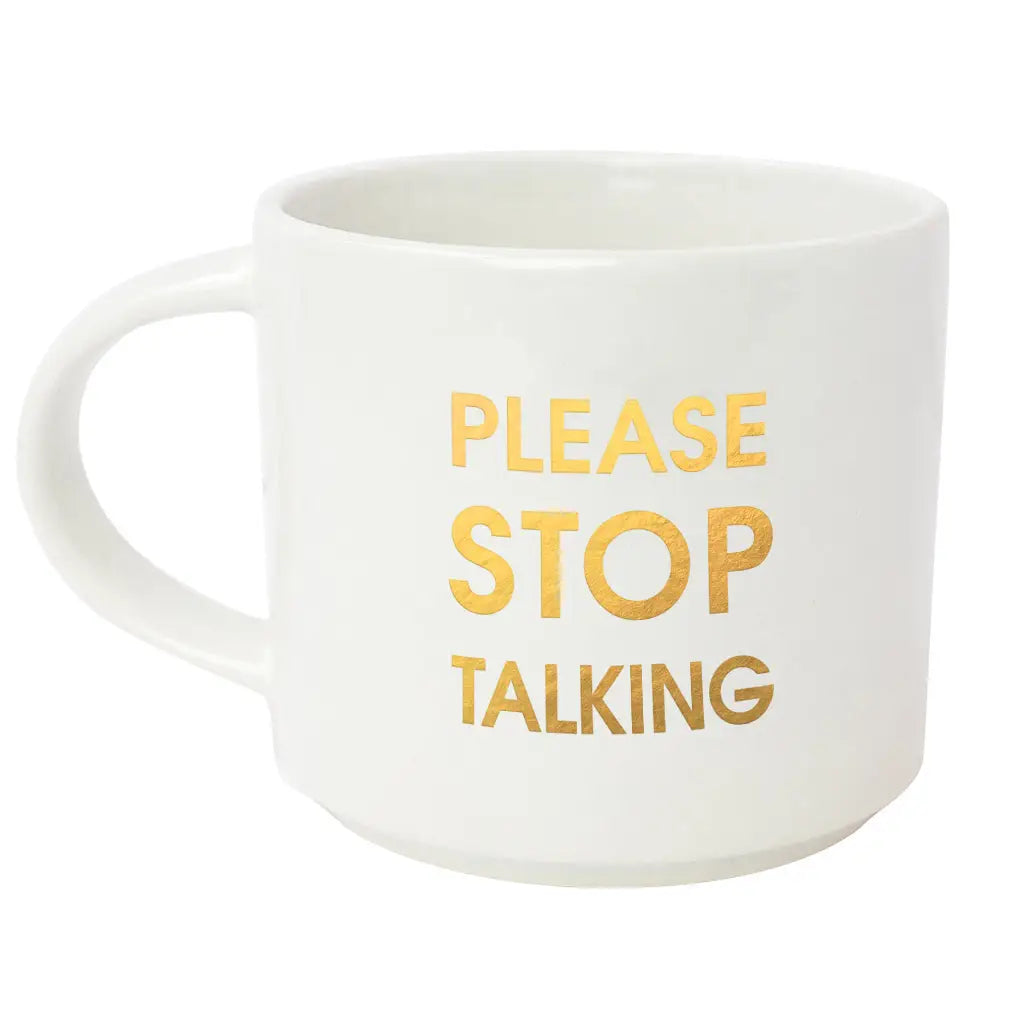 Please Stop Talking Jumbo Stackable Mug