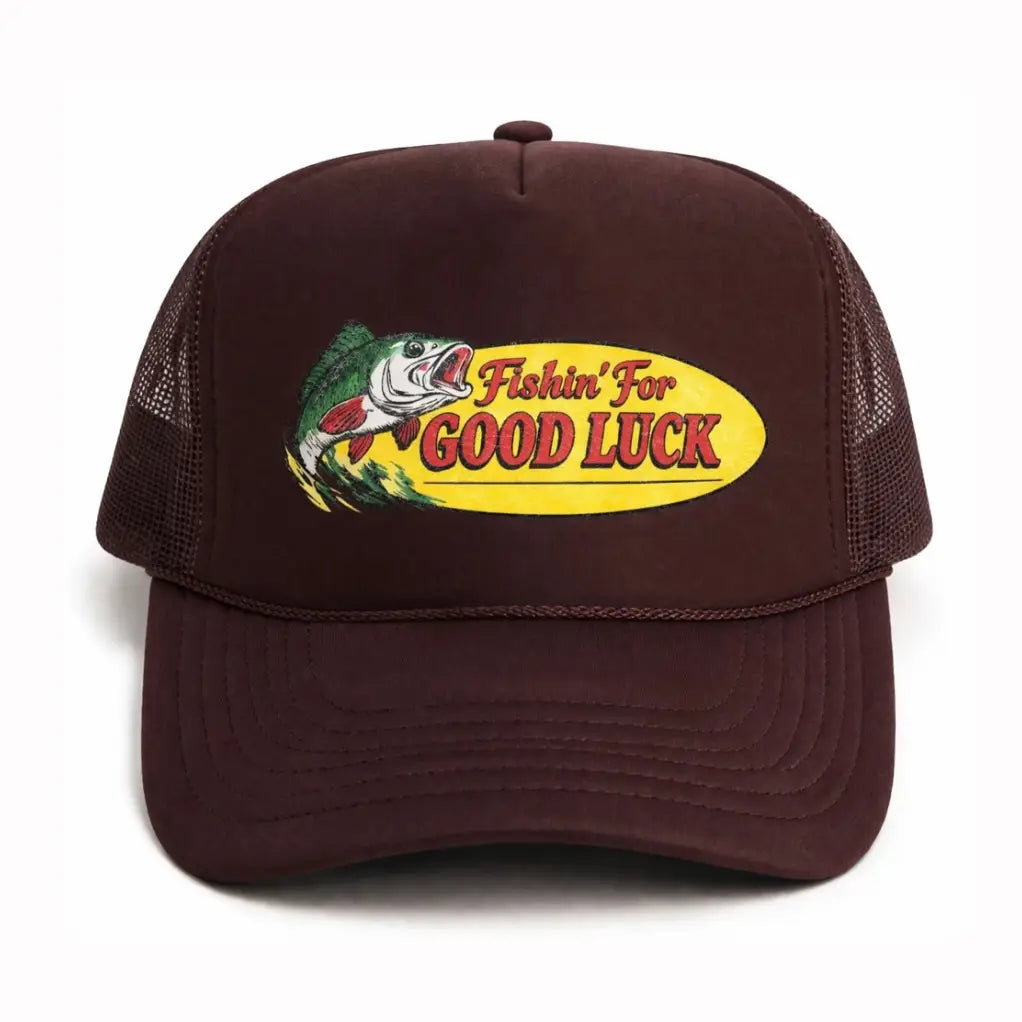 Fishin For Good Luck Trucker Hat