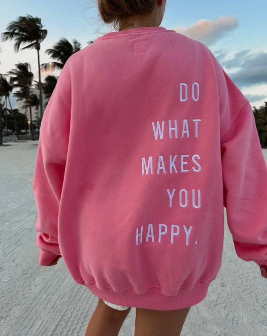 Do What Makes You Happy Embroidered Pullover