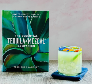 Essential Tequila & Mezcal Companion Cocktail Book