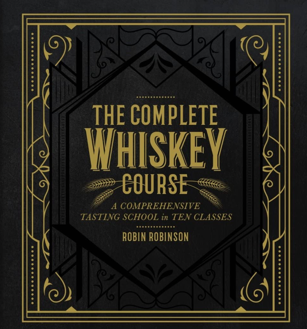 Complete Whiskey Course Cocktail Book