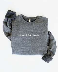 Saved By Grace Sweatshirt