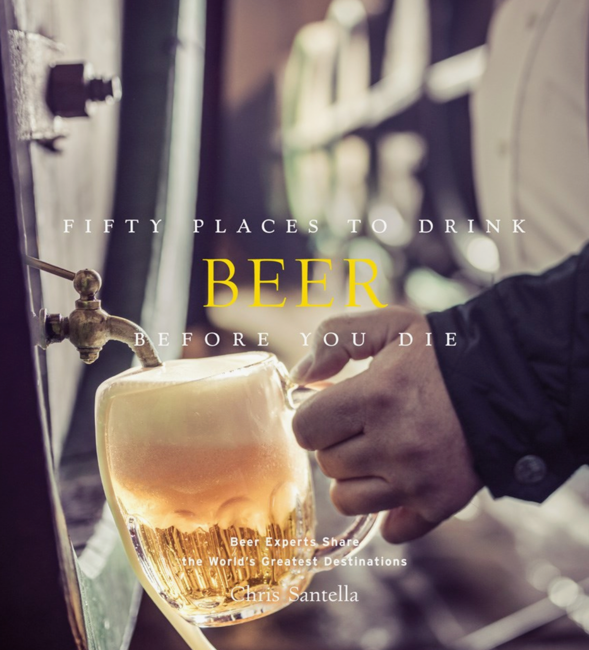 Fifty Places To Drink Beer Before You Die