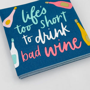 Life's Too Short - Cocktail Napkins