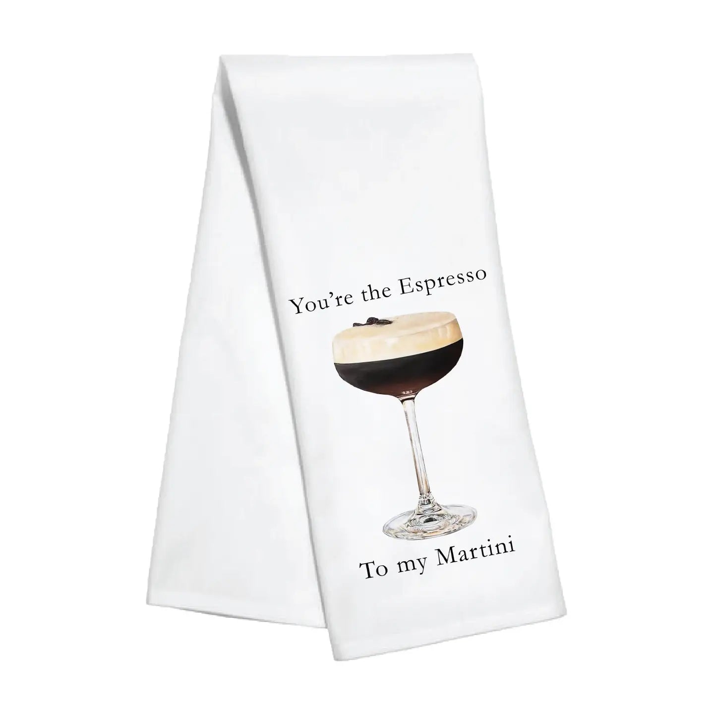 You're the Espresso To My Martini