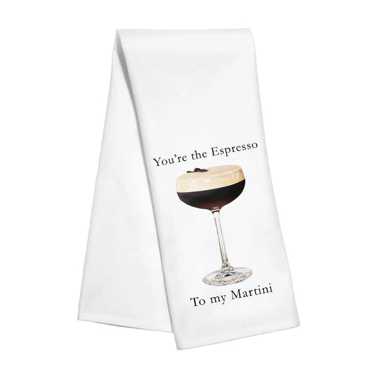 You're the Espresso To My Martini