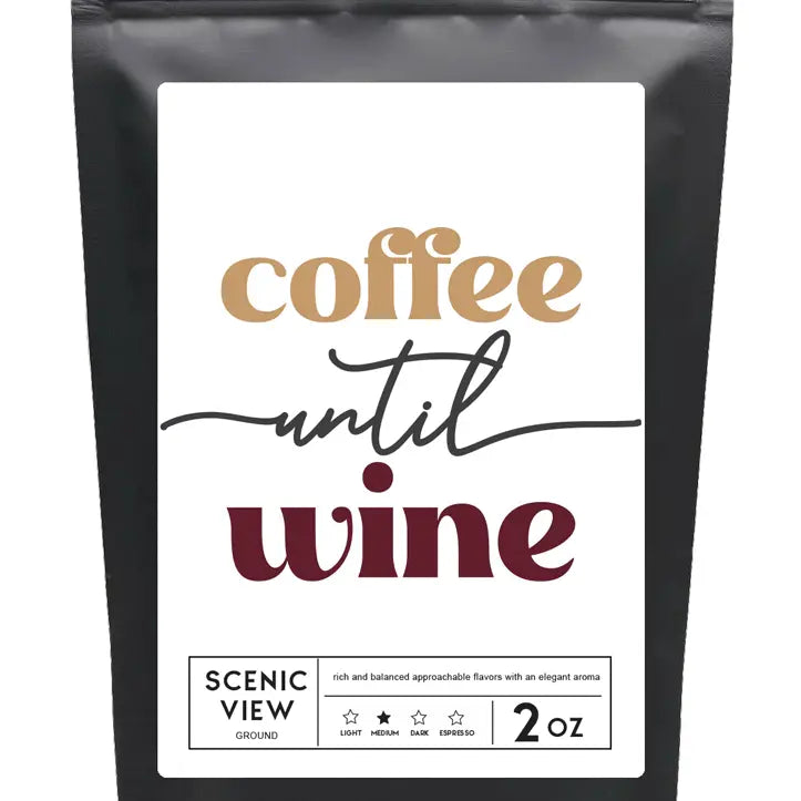 Coffee Until Wine 12oz