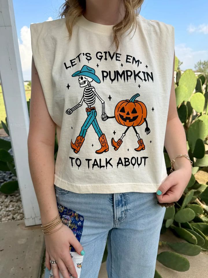 Give em Pumpkin to Talk About Graphic Tank