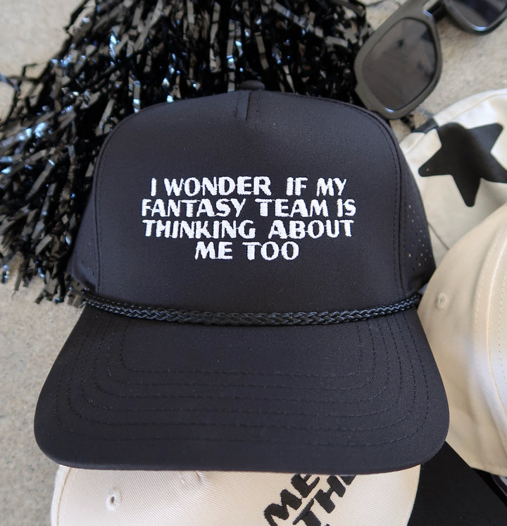 I Wonder If My Fantasy Team Is Thinking About Me Too Men Hat